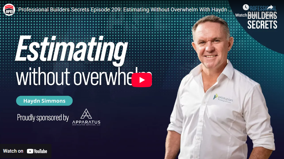 Professional Builder Secrets – Estimating Without Overwhelm
